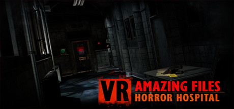 [VR交流学习]惊人的档案:恐怖医院 (VR Amazing Files: Horror Hospital)4095 作者:蜡笔小猪 帖子ID:367 破解,amazing,horror,hospital