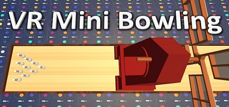 [VR交流学习] VR迷你保龄球 (VR Mini Bowling) vr game crack2030 作者:蜡笔小猪 帖子ID:536 