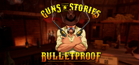 [VR交流学习] 枪炮的故事：防弹VR(Guns'n'Stories: Bulletproof VR)4905 作者:蜡笔小猪 帖子ID:789 破解,枪炮,故事,防弹