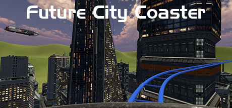 [VR交流学习] 未来城市过山车 (Future City Coaster) vr game crack4165 作者:蜡笔小猪 帖子ID:940 破解,未来城市,城市,过山车,future