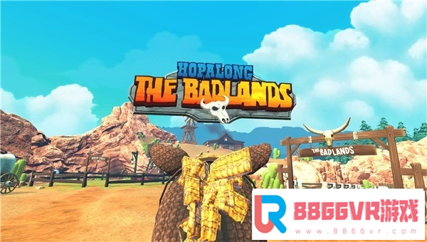 [VR交流学习] 霍帕隆：荒地 (Hopalong: The Badlands) vr game crack7728 作者:蜡笔小猪 帖子ID:1146 破解,霍帕,荒地