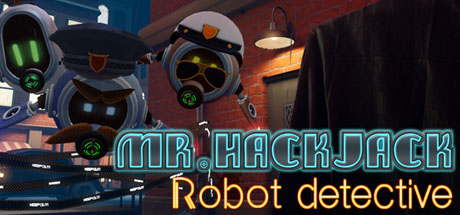 [VR交流] 哈克·杰克:机器人侦探（Mr.Hack Jack: Robot Detective）3697 作者:admin 帖子ID:1779 交流,哈克,杰克,机器人,侦探