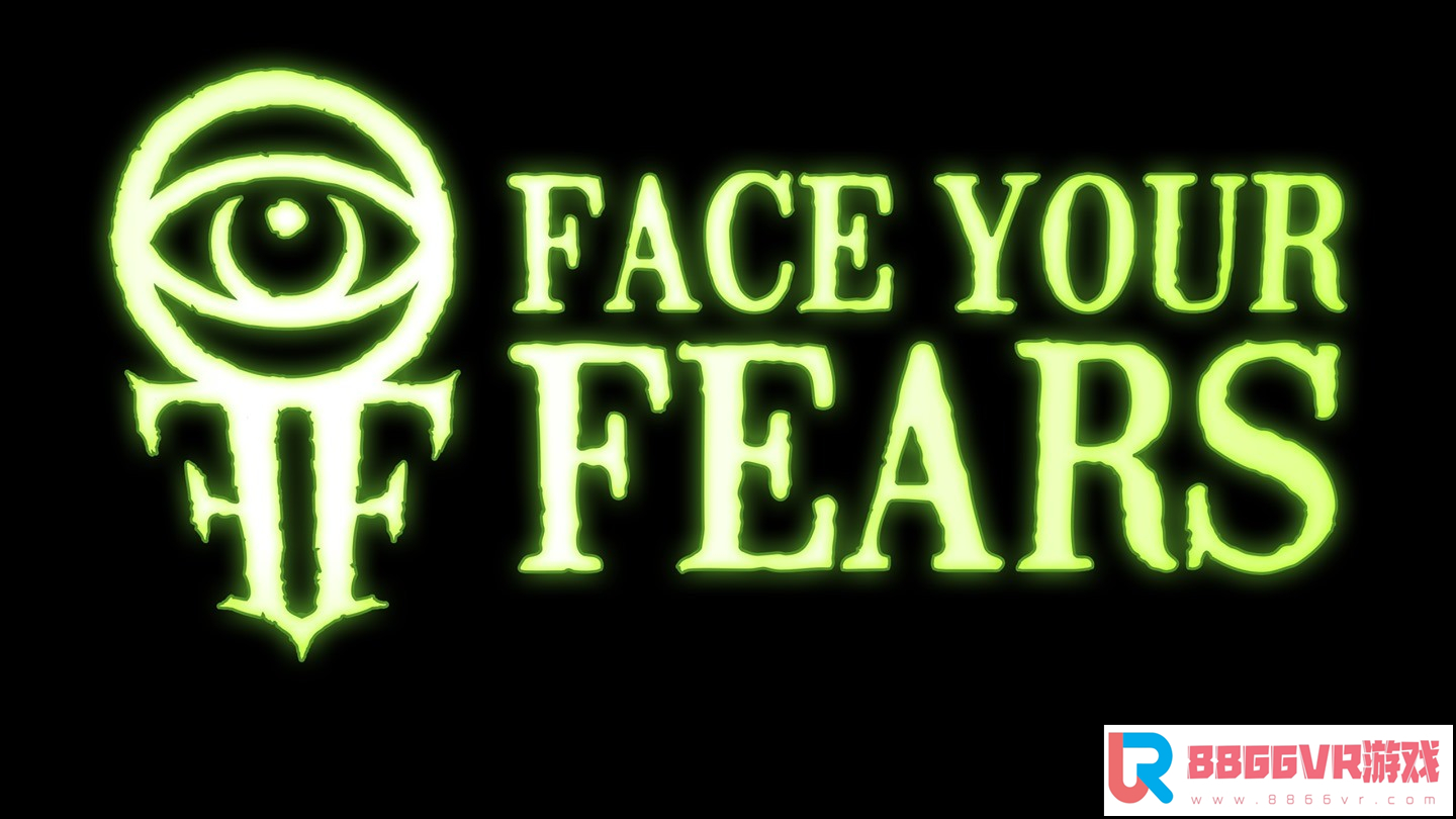 [VR共享内容] 征服恐惧VR（Face your fears）6654 作者:admin 帖子ID:2407 tame your fears,quiet your fears,face your fears,fears,dry your tears