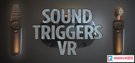 [VR交流学习] 音乐模拟器VR（Sound Triggers VR）vr game crack311 作者:admin 帖子ID:2418 