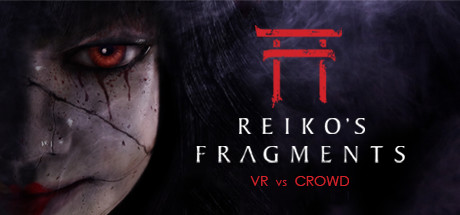 [VR交流学习] 玲子的碎片（Reiko's Fragments) vr game crack8956 作者:admin 帖子ID:2503 