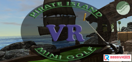 [VR交流学习] 海盗岛迷你高尔夫（Pirate Island Mini Golf VR）vr g...7908 作者:admin 帖子ID:2956 