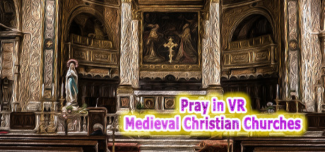 [VR游戏下载]中世纪基督教堂祈祷Pray in VR Medieval Christian Chur...7271 作者:admin 帖子ID:3176 