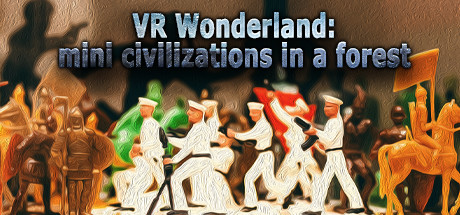 仙境:森林中的小文明（VR Wonderland: mini civilizations in a forest）2933 作者:admin 帖子ID:3558 