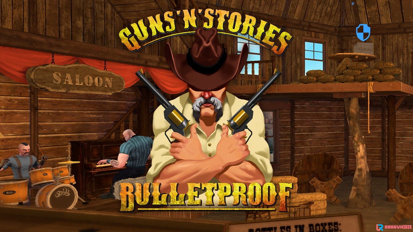 [Oculus quest] 枪炮的故事 VR（Guns'n'Stories: Bulletproof VR）997 作者:admin 帖子ID:3909 