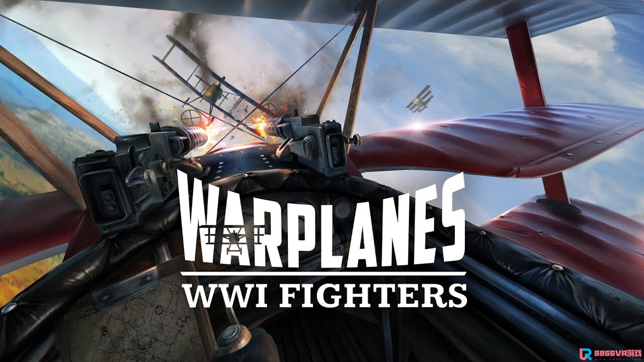 [Oculus quest] 一战之王 VR 战机大战（Warplanes: WW1 Fighters VR）6709 作者:admin 帖子ID:3975 