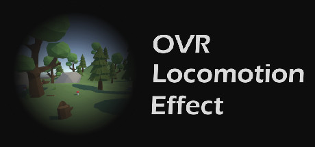[免费VR下载] OVR运动效应:抗虚拟现实运动病(OVR Locomotion Effect)5447 作者:admin 帖子ID:5404 