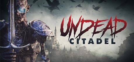 [VR游戏下载]亡灵城堡VR (Undead Citadel)8963 作者:admin 帖子ID:5796 
