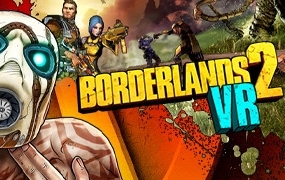[VR交流学习] 无主之地2 VR（Borderlands 2