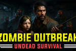 [VR游戏下载] 死亡丧尸战争（Zombie Outbreak: Undead Survival）