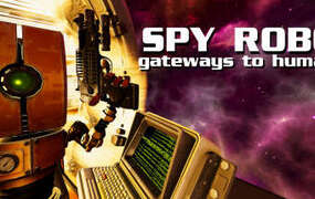 [VR游戏下载] 间谍机器人（Spy Robot: Gateways To Humanity）