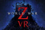 [VR游戏下载] 僵尸世界大战 VR（World War Z VR）