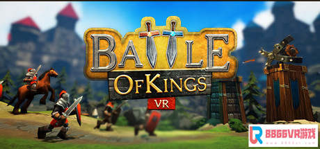 【独家VR汉化】王者之战 VR (汉化版) (Battle of Kings VR)6602 作者:admin 帖子ID:21 王者之战,王者之战2012