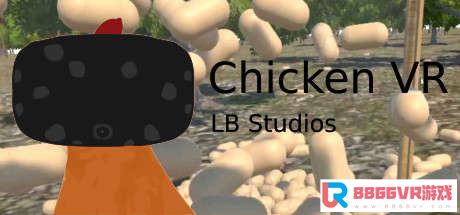 [VR交流学习] 小鸡 VR (Chicken VR) vr game crack4058 作者:虎虎生威 帖子ID:111 虎虎,破解,小鸡,chicken