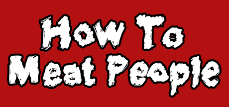 【VR破解】人肉大战 VR (How To Meat People)1558 作者:蜡笔小猪 帖子ID:268 破解,人肉,大战,people