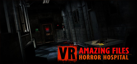 [VR交流学习]惊人的档案:恐怖医院 (VR Amazing Files: Horror Hospital)8552 作者:蜡笔小猪 帖子ID:367 破解,amazing,horror,hospital