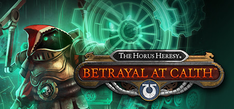 [VR学习]荷鲁斯异端:卡尔斯叛变 (The Horus Heresy: Betrayal at Calth)3751 作者:蜡笔小猪 帖子ID:796 破解,荷鲁斯,异端,叛变