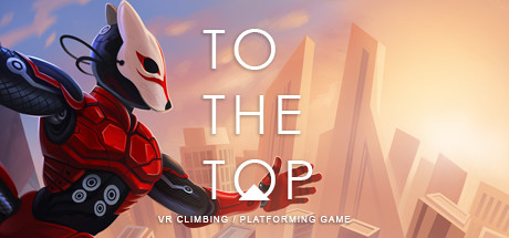 [VR交流学习] 到达顶端 (TO THE TOP) vr game crack8753 作者:蜡笔小猪 帖子ID:1055 破解,到达,顶端