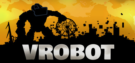 [VR交流学习] VR机器人 (VRobot: VR Giant Robot Destruction Simulator)7833 作者:蜡笔小猪 帖子ID:1121 破解,机器人