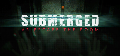 【VR破解】淹没:VR逃离房间(Submerged:VR Escape the Room)8929 作者:307836997 帖子ID:1211 破解,淹没,逃离,房间,escape