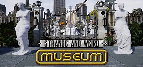 [VR交流学习]奇奇怪怪的博物馆 （STRANGE AND WEIRD MUSEUM）572 作者:admin 帖子ID:1367 奇奇怪怪,怪怪的,博物馆,strange,weird