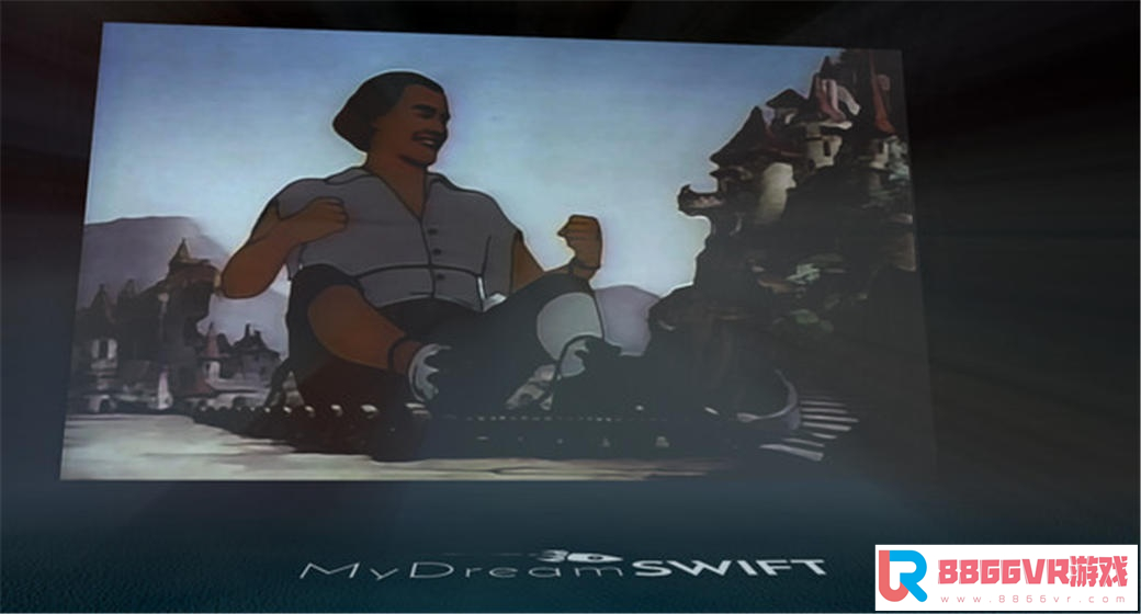 [VR交流学习]梦境快车 VR (MyDream Swift)vr game crack5790 作者:admin 帖子ID:1532 快车,mydream,game