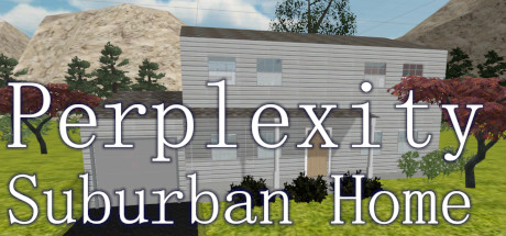 [VR交流学习]郊外度假（Perplexity: Suburban Home）vr game crack8451 作者:admin 帖子ID:1686 交流学习,郊外,度假,suburban,game