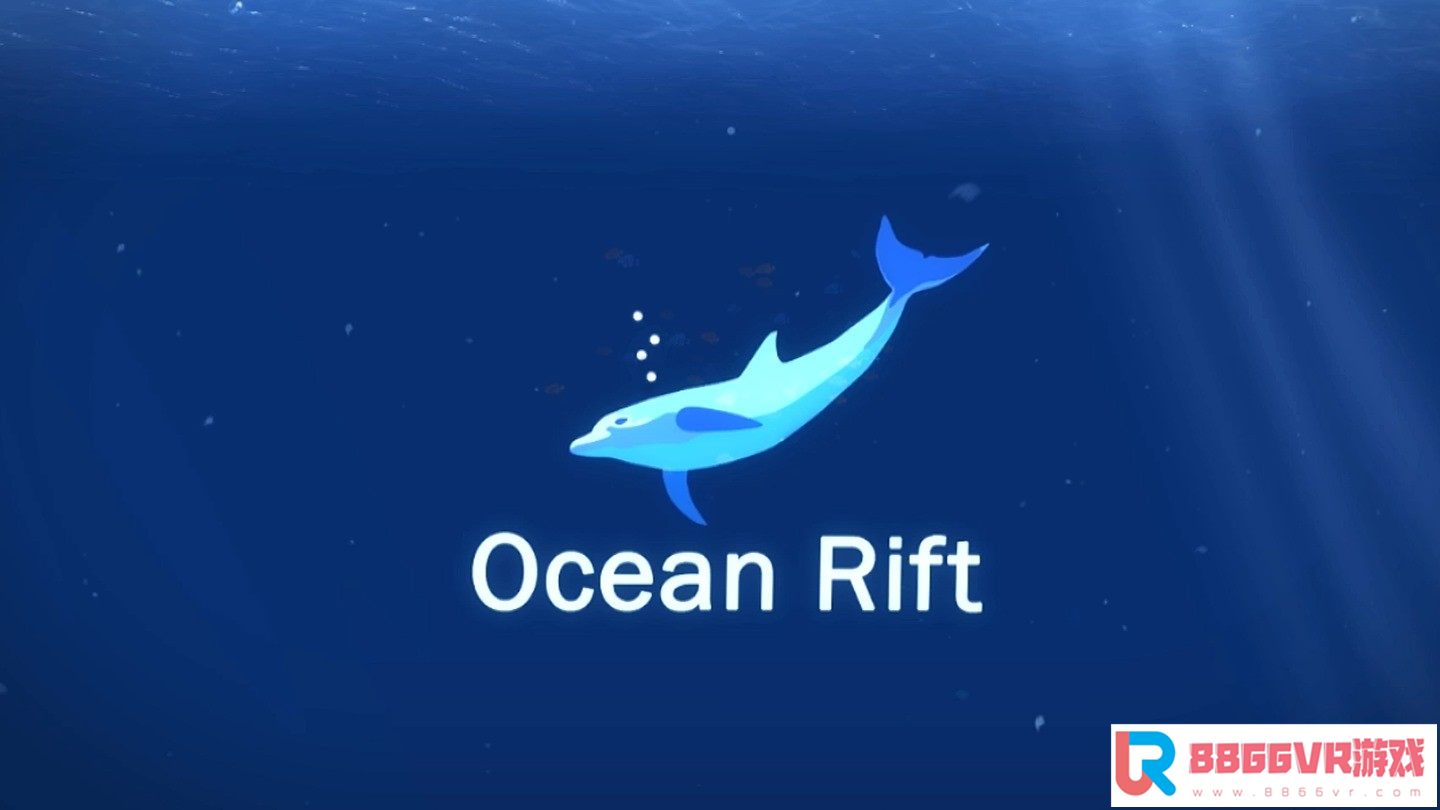 [Oculus quest] 海洋裂谷（Ocean Rift）4979 作者:admin 帖子ID:2231 海洋裂谷,海底峡谷