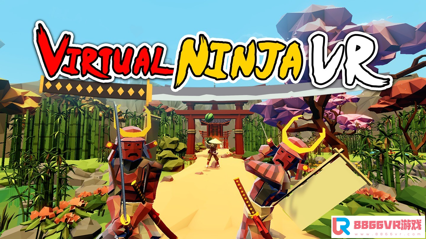 [VR共享内容] VR虚拟忍者（Virtual Ninja VR）8479 作者:admin 帖子ID:2289 忍者之书,忍者之印,忍者的训练