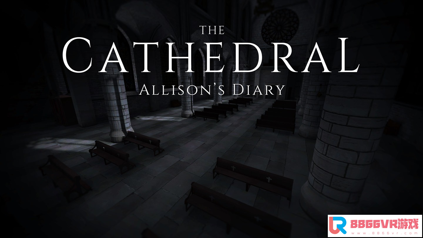 [VR共享内容]大教堂:艾莉森的日记（The Cathedral: Allison's Diary）2154 作者:admin 帖子ID:2469 艾莉森,艾莉森·斯通勒,艾莉森巴尔松,艾莉森·巴瑞