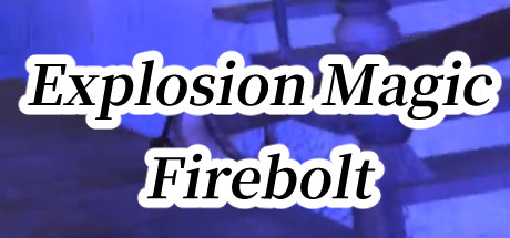 [VR交流学习] 爆炸魔法火箭（Explosion Magic Firebolt VR）5304 作者:admin 帖子ID:2539 