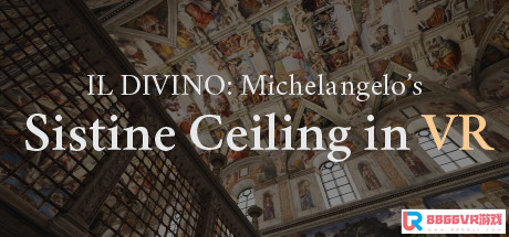 [VR交流学习]凡尔赛宫VR IL DIVINO: Michelangelo's Sistine Ceiling in VR3454 作者:admin 帖子ID:2561 