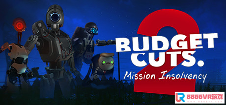 [VR交流学习] 削减预算2（Budget Cuts 2: Mission Insolvency）6296 作者:admin 帖子ID:2600 