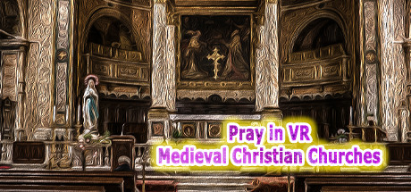 [VR游戏下载]中世纪基督教堂祈祷Pray in VR Medieval Christian Chur...2458 作者:admin 帖子ID:3176 