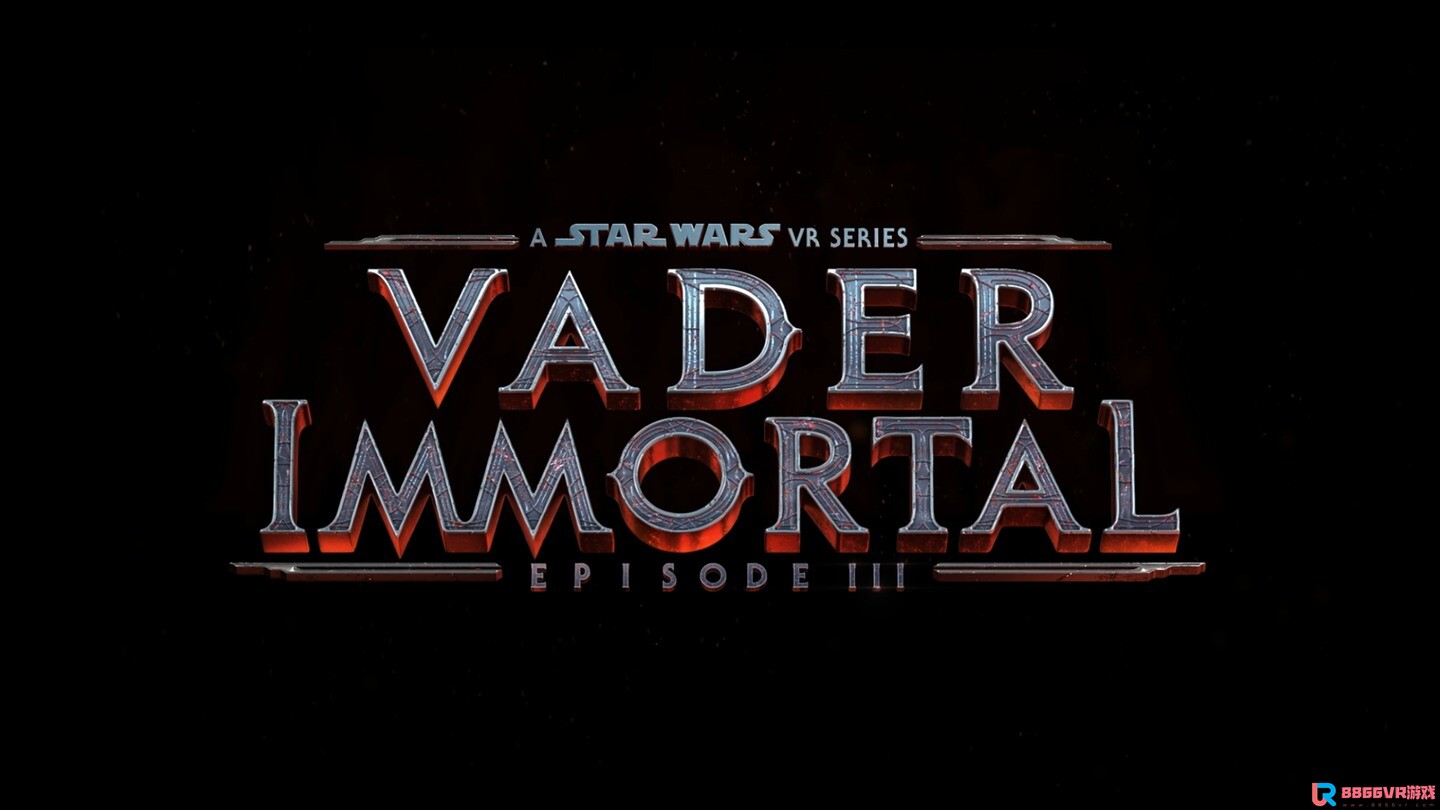 [Oculus quest] 不朽维达-星球大战1-3全 (Vader Immortal: Episode 1-3)4227 作者:admin 帖子ID:3249 