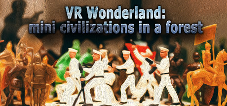 仙境:森林中的小文明（VR Wonderland: mini civilizations in a forest）9511 作者:admin 帖子ID:3558 