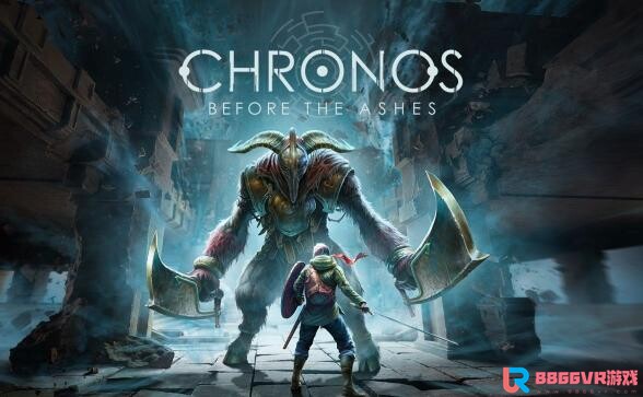 【VR汉化】克罗诺斯:灰烬前 VR（Chronos: Before the Ashes）8601 作者:admin 帖子ID:3708 