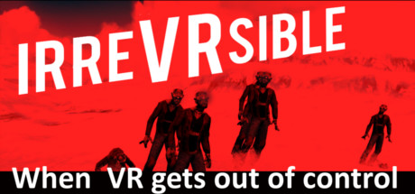 [免费VR游戏下载] 不可挽回 VR（IrreVRsible）9650 作者:admin 帖子ID:4123 