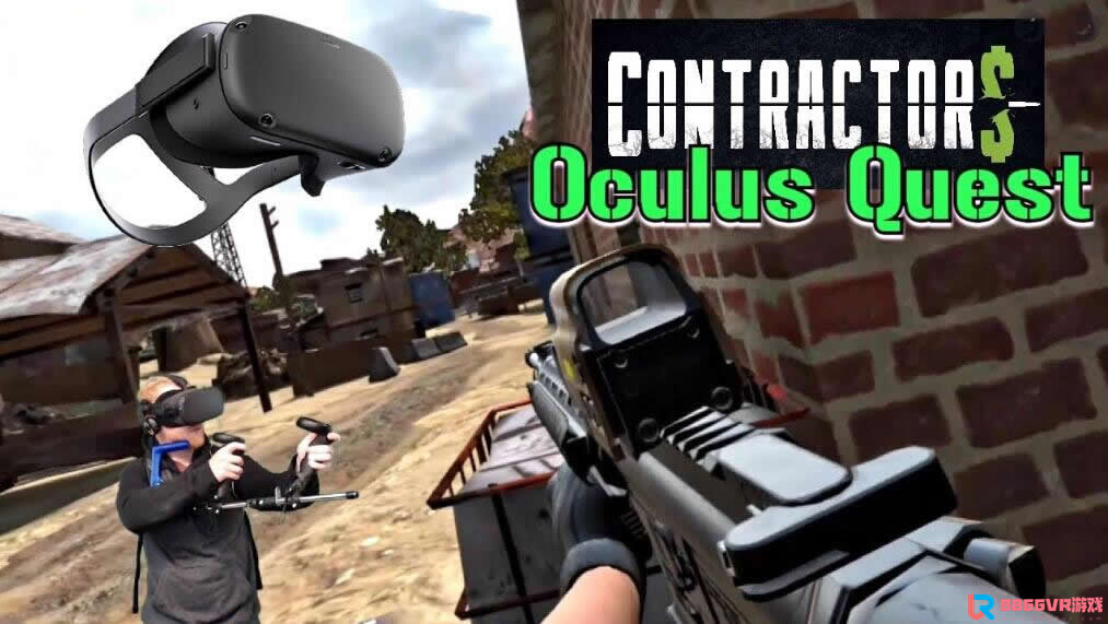 [Oculus quest] 使命召唤VR or 包工头（Contractors VR）1743 作者:yuanzi888 帖子ID:4727 