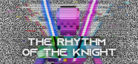 [免费VR游戏下载] 骑士的节奏（The Rhythm of the Knight）6976 作者:admin 帖子ID:5407 