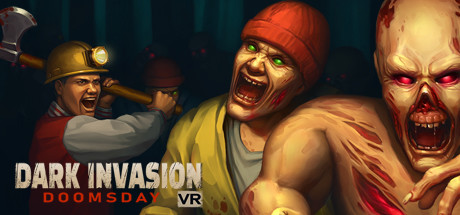 [VR游戏下载] 黑暗入侵VR:末日（Dark Invasion VR: Doomsday）7562 作者:admin 帖子ID:5942 