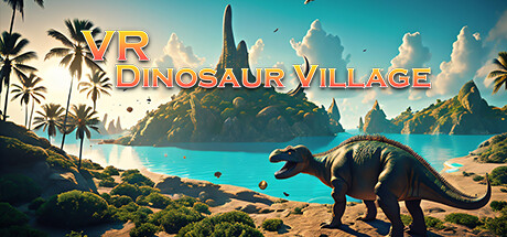 [VR游戏下载] VR 恐龙庄园（VR Dinosaur Village）9898 作者:admin 帖子ID:6037 
