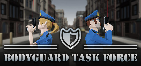 [VR游戏下载] 保镖特遣部队（BODYGUARD TASK FORCE）6315 作者:admin 帖子ID:6048 