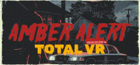 [VR游戏下载] 恐怖安珀警报 VR（Amber Alert TOTAL VR）3448 作者:admin 帖子ID:6344 
