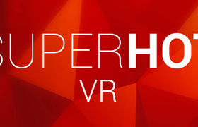 【VR汉化】燥热VR (SUPERHOT VR)