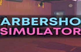 [Oculus quest] 理发店模拟器（Barbershop Simulator VR）